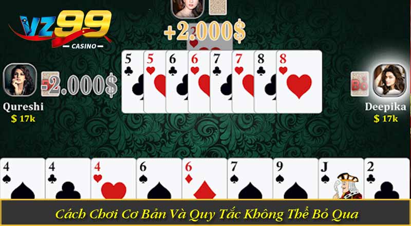 Cách Chơi Cơ Bản Và Quy Tắc Không Thể Bỏ Qua