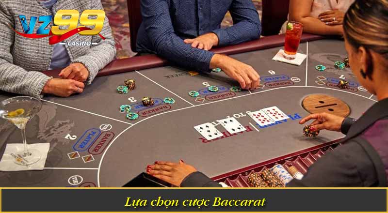 Baccarat VZ99 – Game Bài Đỉnh Cao Với Tỷ Lệ Thưởng Hấp Dẫn 2 Lựa chọn cược Baccarat