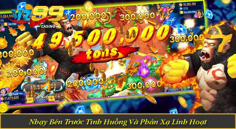 Bắn Cá Long Dương VZ99 - Săn Boss Khủng, Nhận Thưởng Cực Lớn 5 Nhạy Bén Trước Tình Huống Và Phản Xạ Linh Hoạt