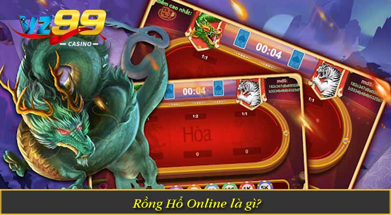 Rồng Hổ Online – Những Bí Quyết Chơi Hiệu Quả Năm 2026 1 Rồng Hổ Online là gì?