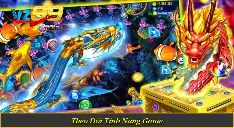 Bắn Cá Long Dương VZ99 - Săn Boss Khủng, Nhận Thưởng Cực Lớn 6 Theo Dõi Tính Năng Game